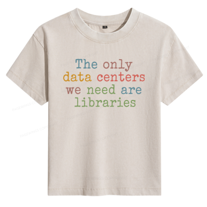 Pagewings The Only Data Centers We Need Are Libraries 15844 Bookish Women's Washed T-shirt