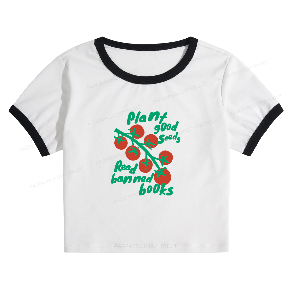 Pagewings Plant Good Seeds Read Banned Books 12636 Bookish Baby Tee Cropped Ringer T-Shirt
