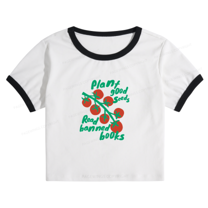 Pagewings Plant Good Seeds Read Banned Books 12636 Bookish Baby Tee Cropped Ringer T-Shirt