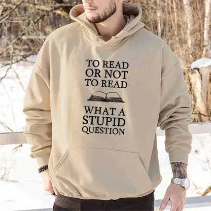 Pagewings To Read Or Not To Read What A Stupid Question Unisex Classic Hoodie