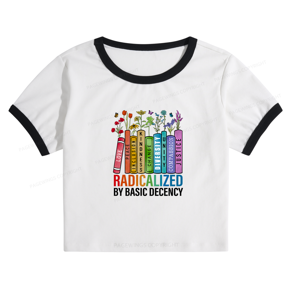 Pagewings Radicalized by Basic Decency 14041 Bookish Baby Tee Cropped Ringer T-Shirt