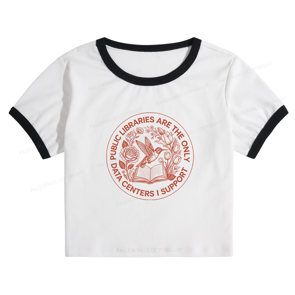 Pagewing Public Libraries are the only Data Centers I Support 16091 Bookish Baby Tee Cropped Ringer T-Shirt