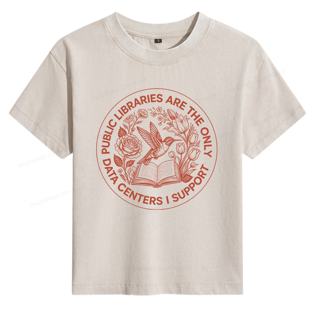 Pagewings Public Libraries are the only Data Centers I Support Bookish Women's Washed T-shirt