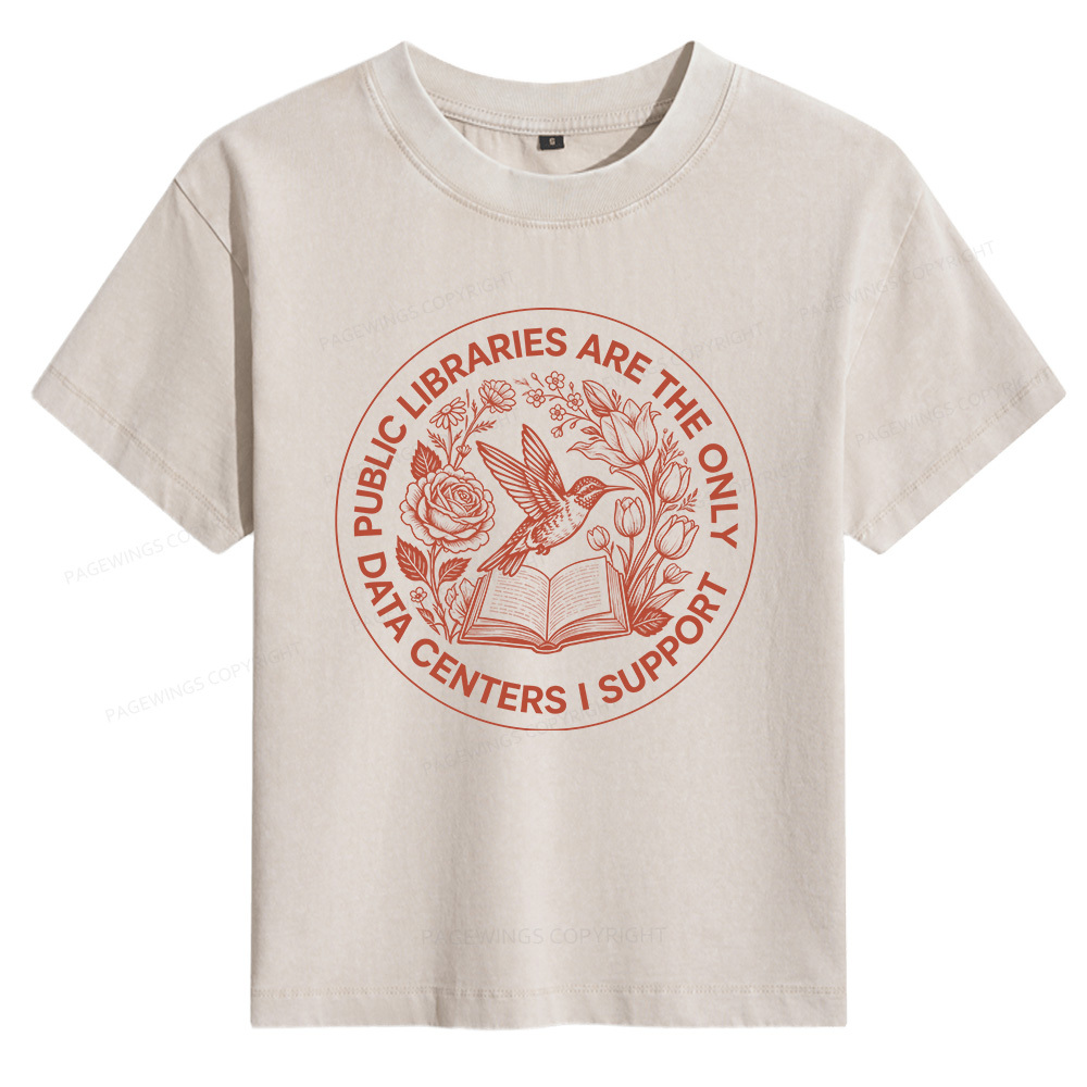 Pagewings Public Libraries are the only Data Centers I Support Bookish Women's Washed T-shirt