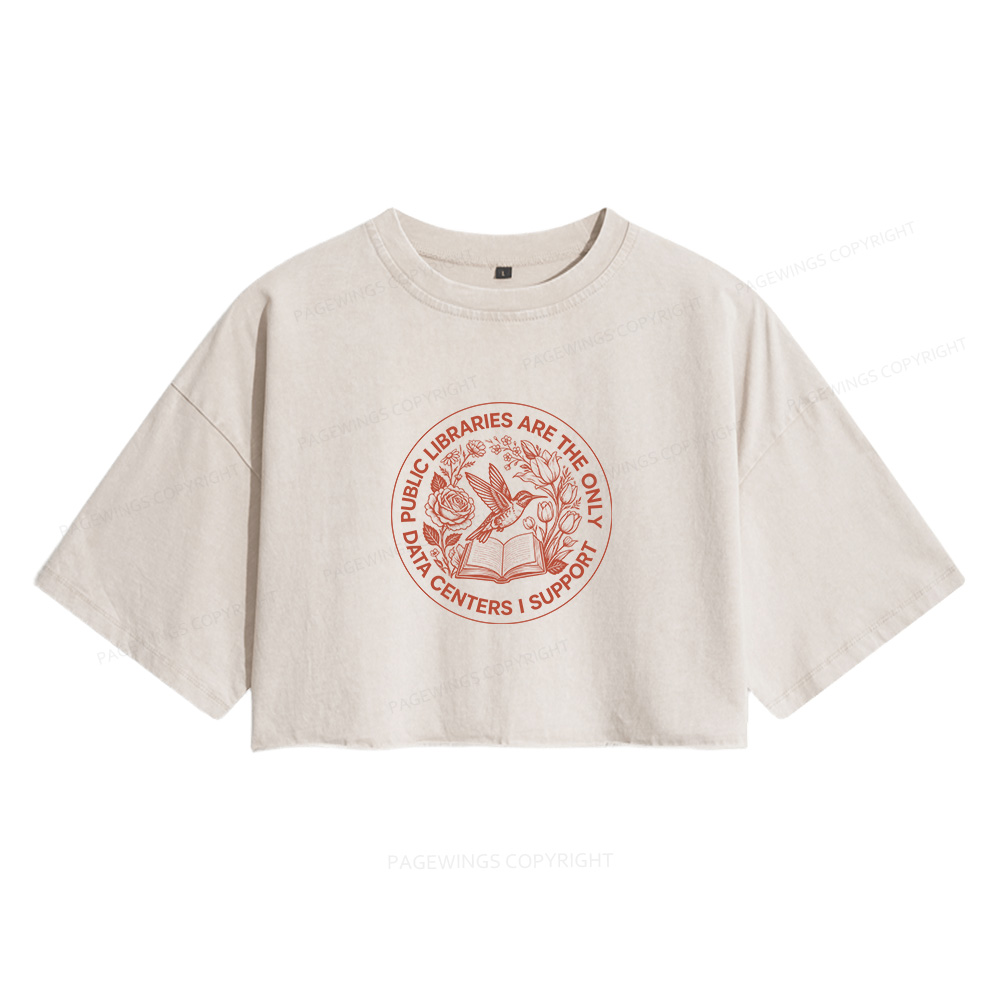Pagewings Public Libraries are the only Data Centers I Support Women's Washed Cropped T-shirt