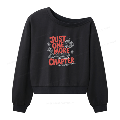 Pagewing Just One More Chapter 16174 Bookish Women Off Shoulder Sweatshirt