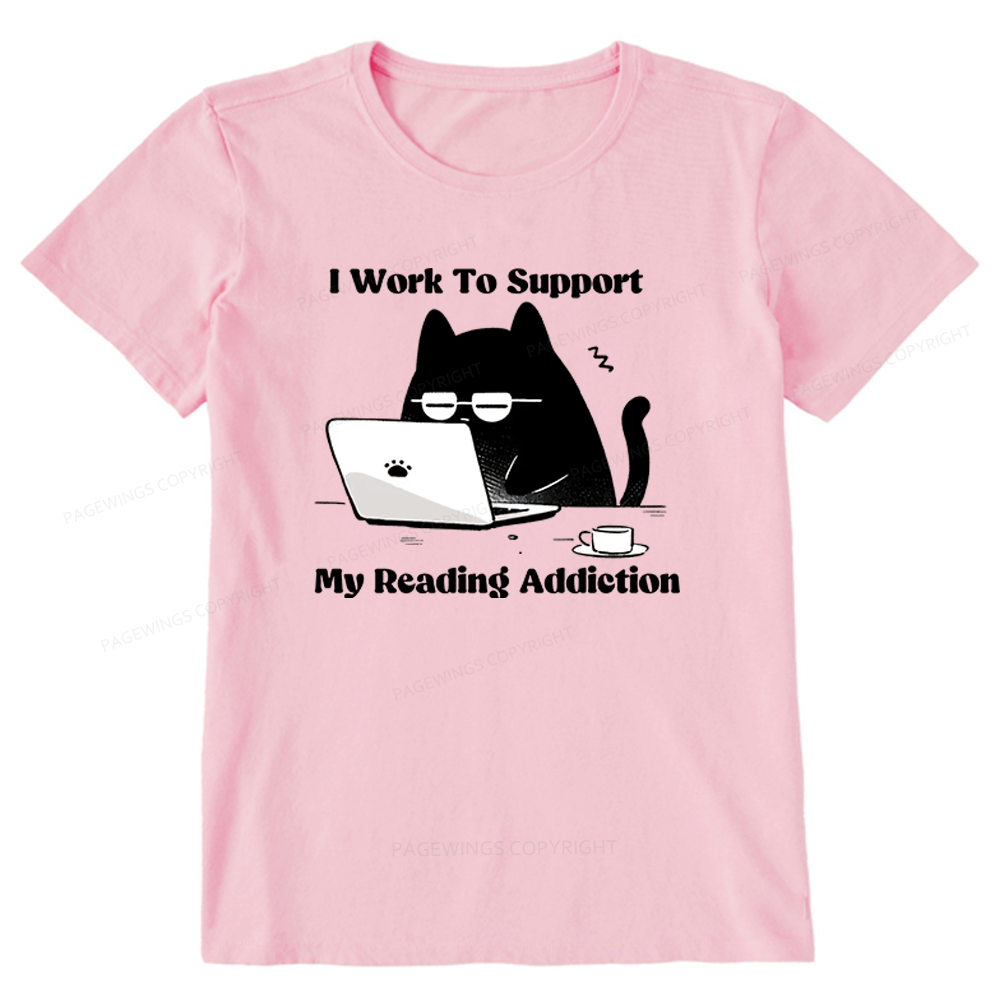 Pagewings I Work To Support My Reading Addiction Unisex Classic T-shirt