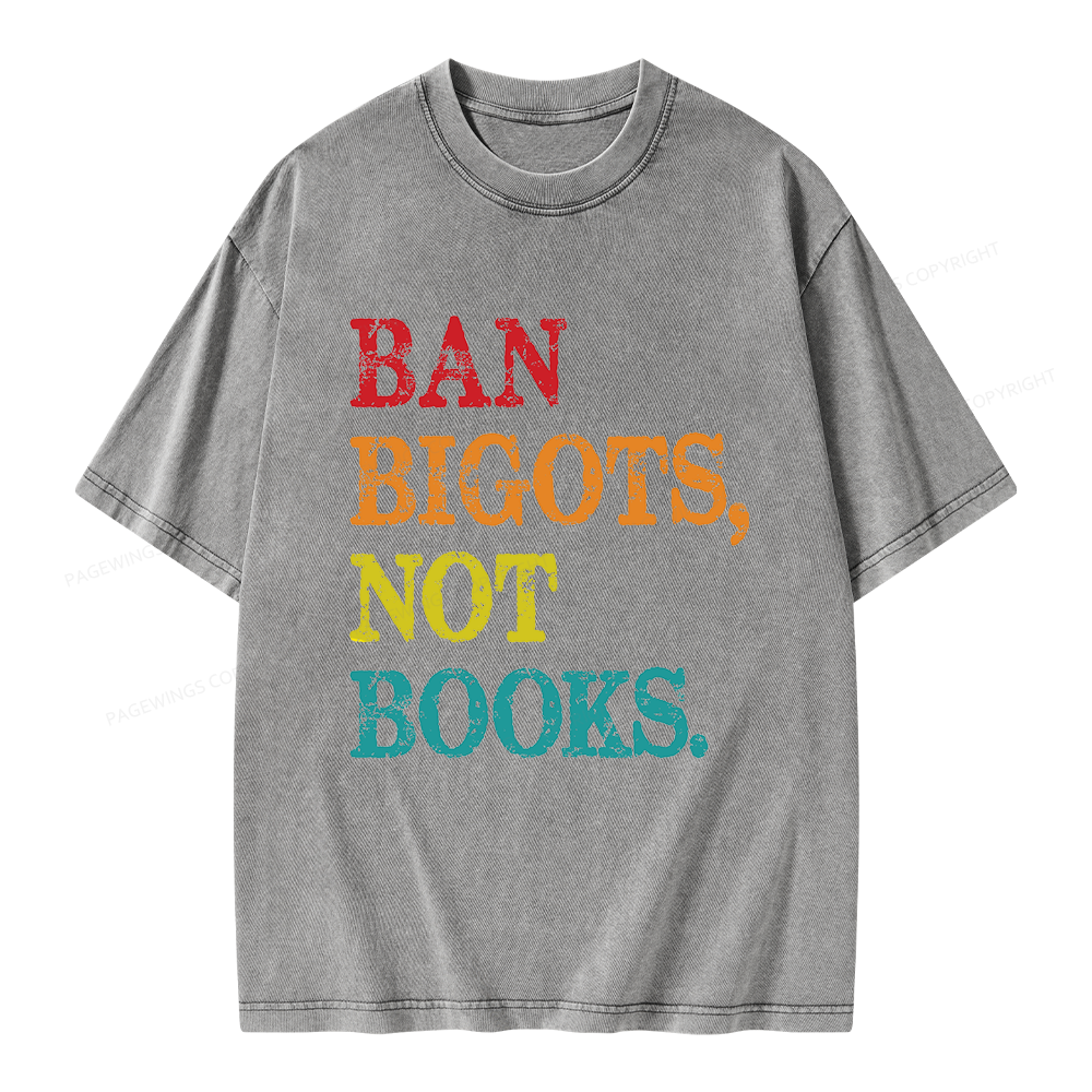 Pagewings Ban Bigots Not Books Unisex Washed T-shirt
