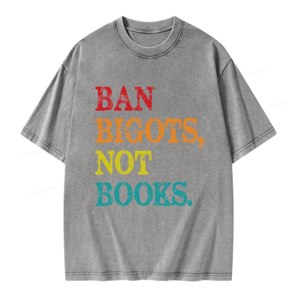 Pagewings Ban Bigots Not Books Unisex Washed T-shirt