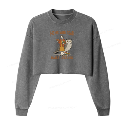 Pagewings Moms Who Read Raise Legends Washed Crop Sweatshirt