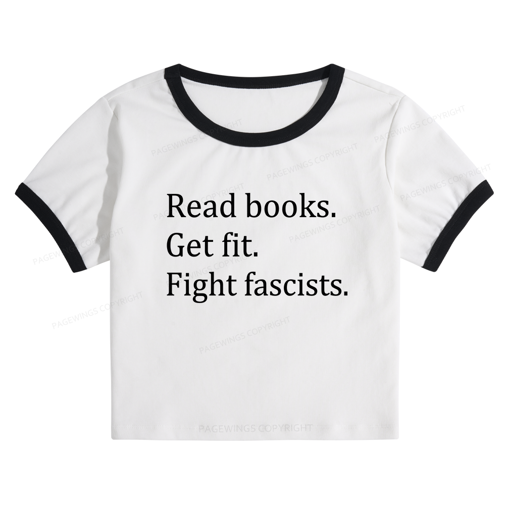 Pagewings Read Books Get Fit Fight Fascists15980 Baby Tee Cropped Ringer T-Shirt