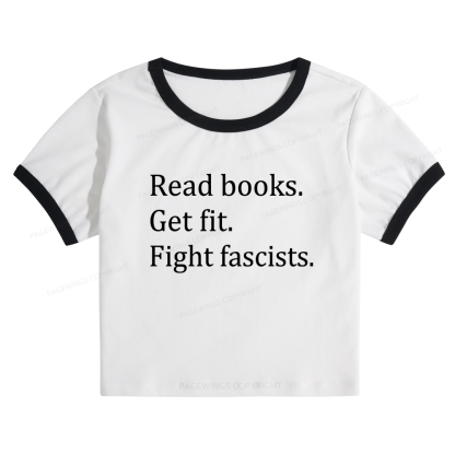 Pagewings Read Books Get Fit Fight Fascists15980 Baby Tee Cropped Ringer T-Shirt