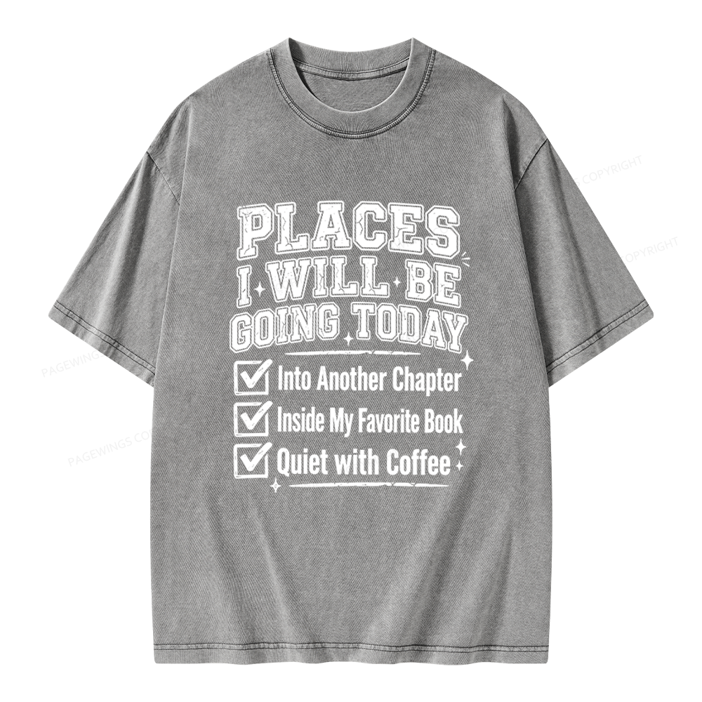 Pagewings Places I Will Be Going To Today Unisex Washed T-shirt