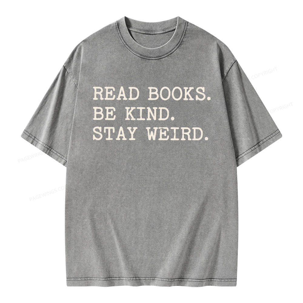 Pagewings Read Books Be Kind Stay Weird Unisex Washed T-shirt