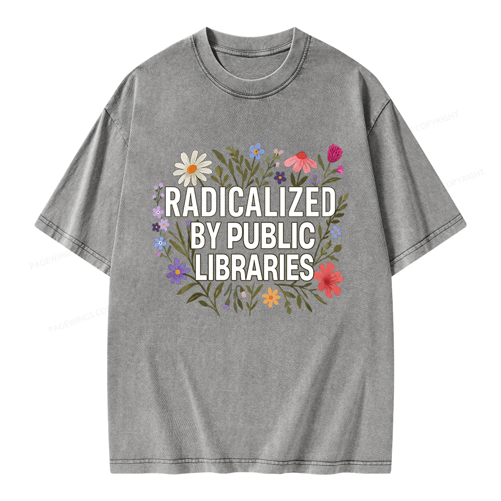 Pagewing Radicalized By Public Libraries Unisex Washed T-shirt