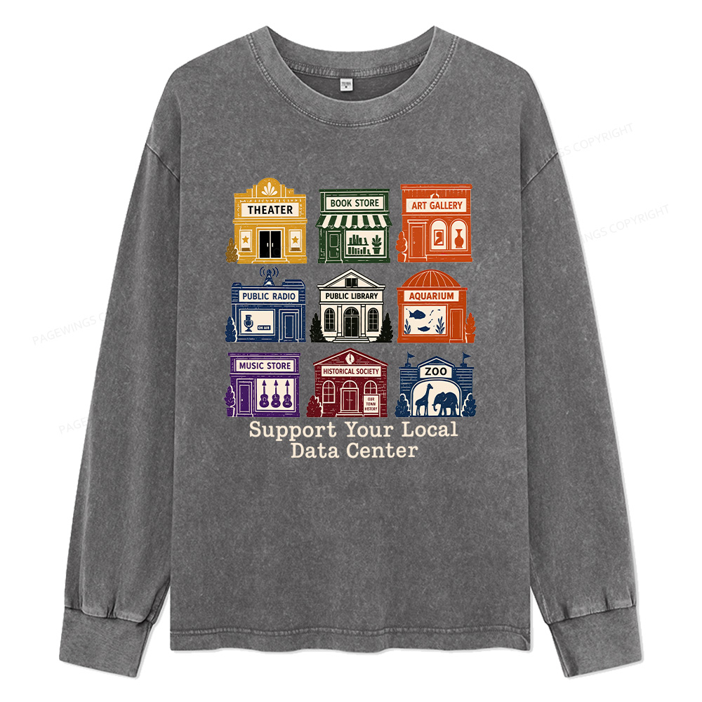 Pagewings Support Your Local Data Center Unisex Washed Long Sleeve T-shirt