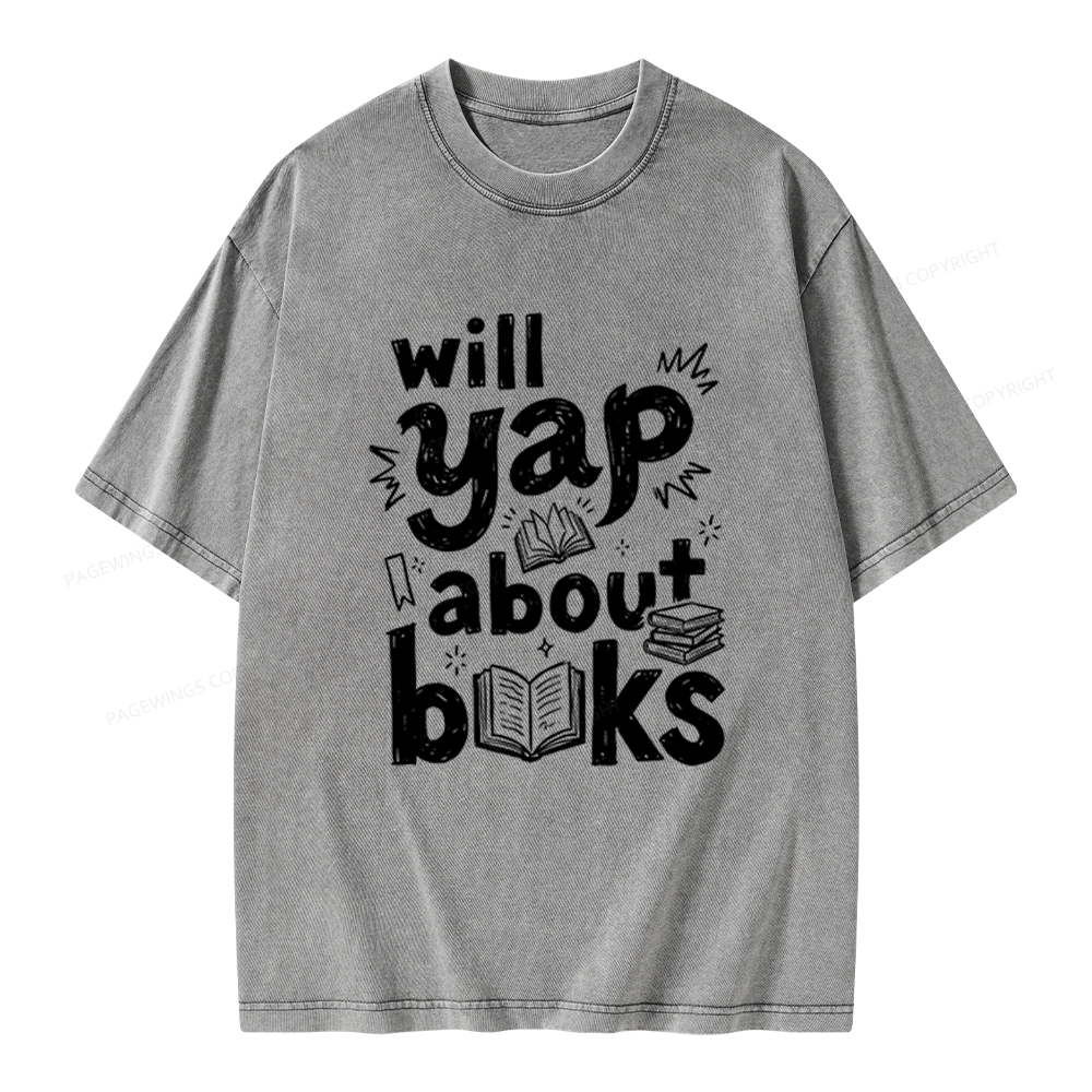Pagewings Will Yap About Books Unisex Washed T-shirt