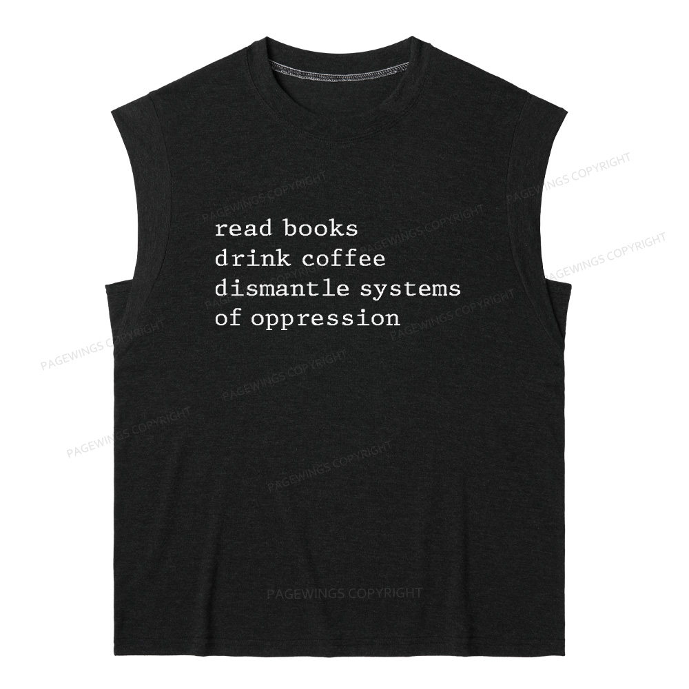 Pagewings Read Books Drink Coffee Dismantle Systems of Oppression 11406 Bookish Women's Heather Tank Top