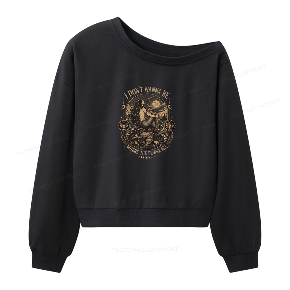 Pagewings I Don't Wanna Be Where The People Are 16377 Bookish Women Off Shoulder Sweatshirt
