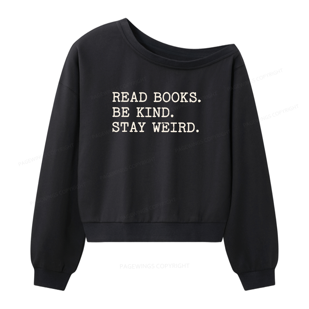 Pagewings Read Books Be Kind Stay Weird 16409 Bookish Women Off Shoulder Sweatshirt