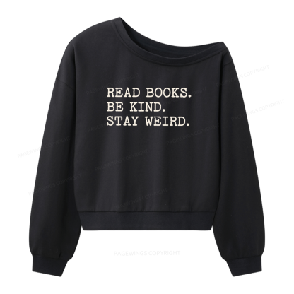 Pagewings Read Books Be Kind Stay Weird 16409 Bookish Women Off Shoulder Sweatshirt