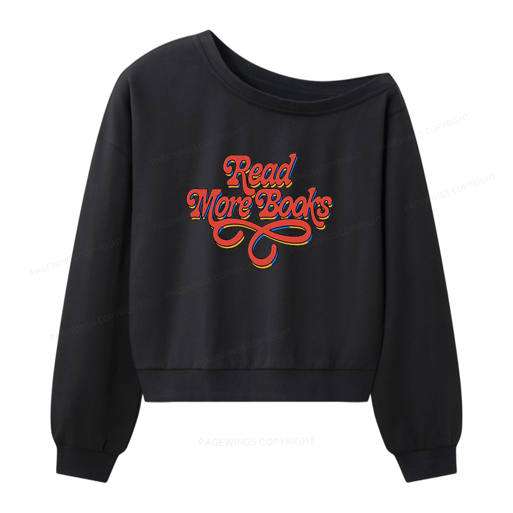 Pagewings Read More Books 16385 Bookish Women Off Shoulder Sweatshirt