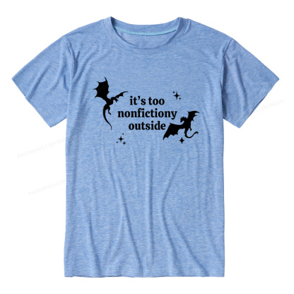 Pagewings It’s Too Nonfictiony Outside13383 Bookish Unisex Heather T-Shirt
