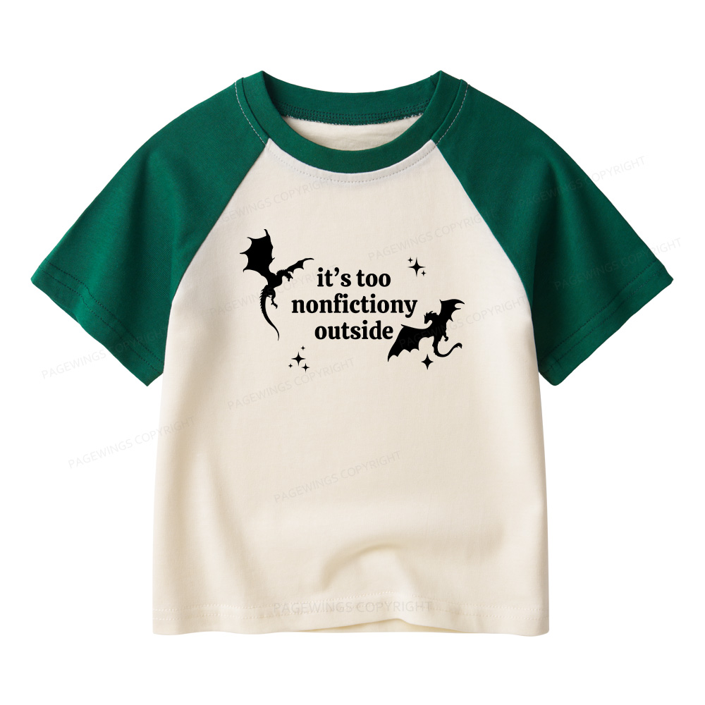 Pagewings It’s Too Nonfictiony Outside13383 Kids Raglan T-shirt