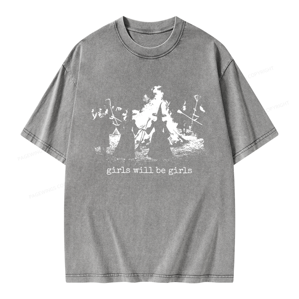 Pagewings Girls Will Be Girls Unisex Washed T-shirt