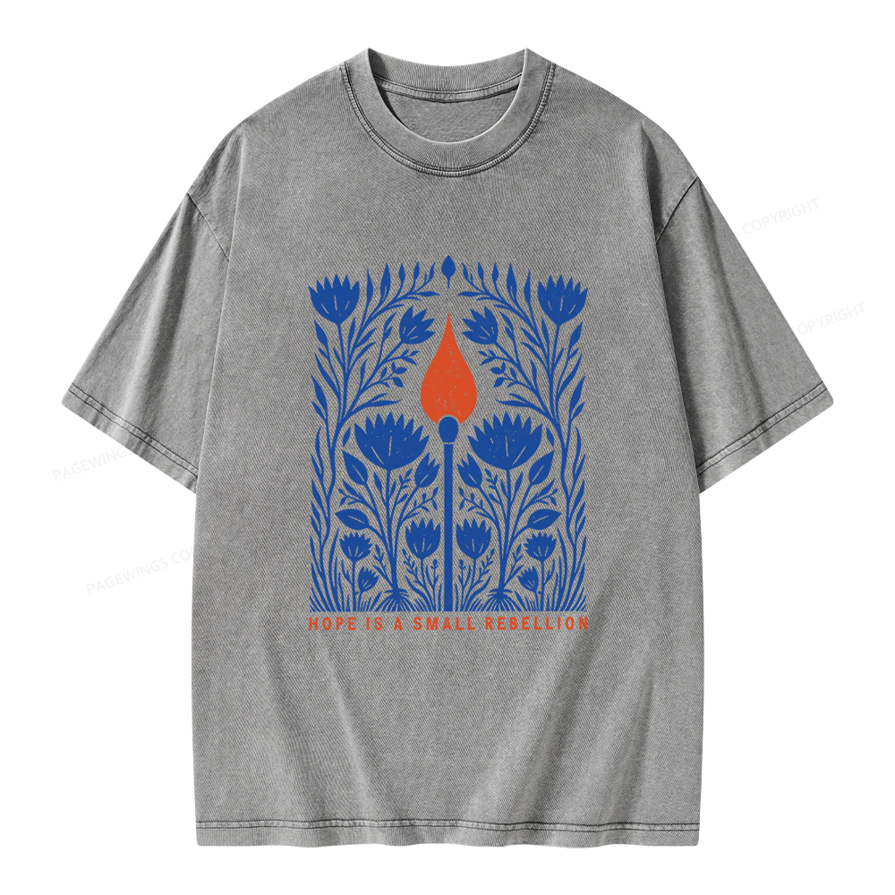Pagewings Hope Is A Small Rebellion Unisex Washed T-shirt