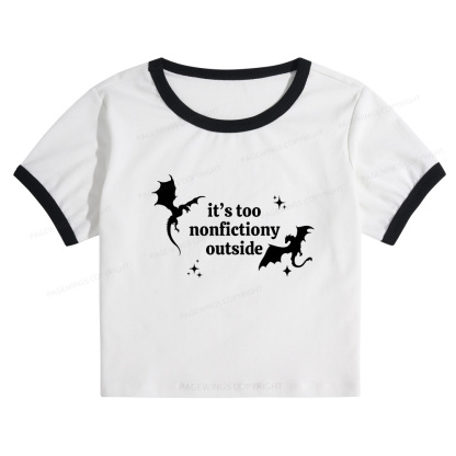 Pagewings It’s Too Nonfictiony Outside13383 Baby Tee Cropped Ringer T-Shirt