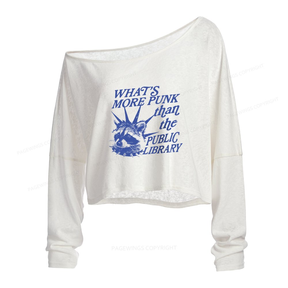 Pagewings What’s More Punk Than The Public Library Slouchy Long Sleeve Off Shoulder T-shirts