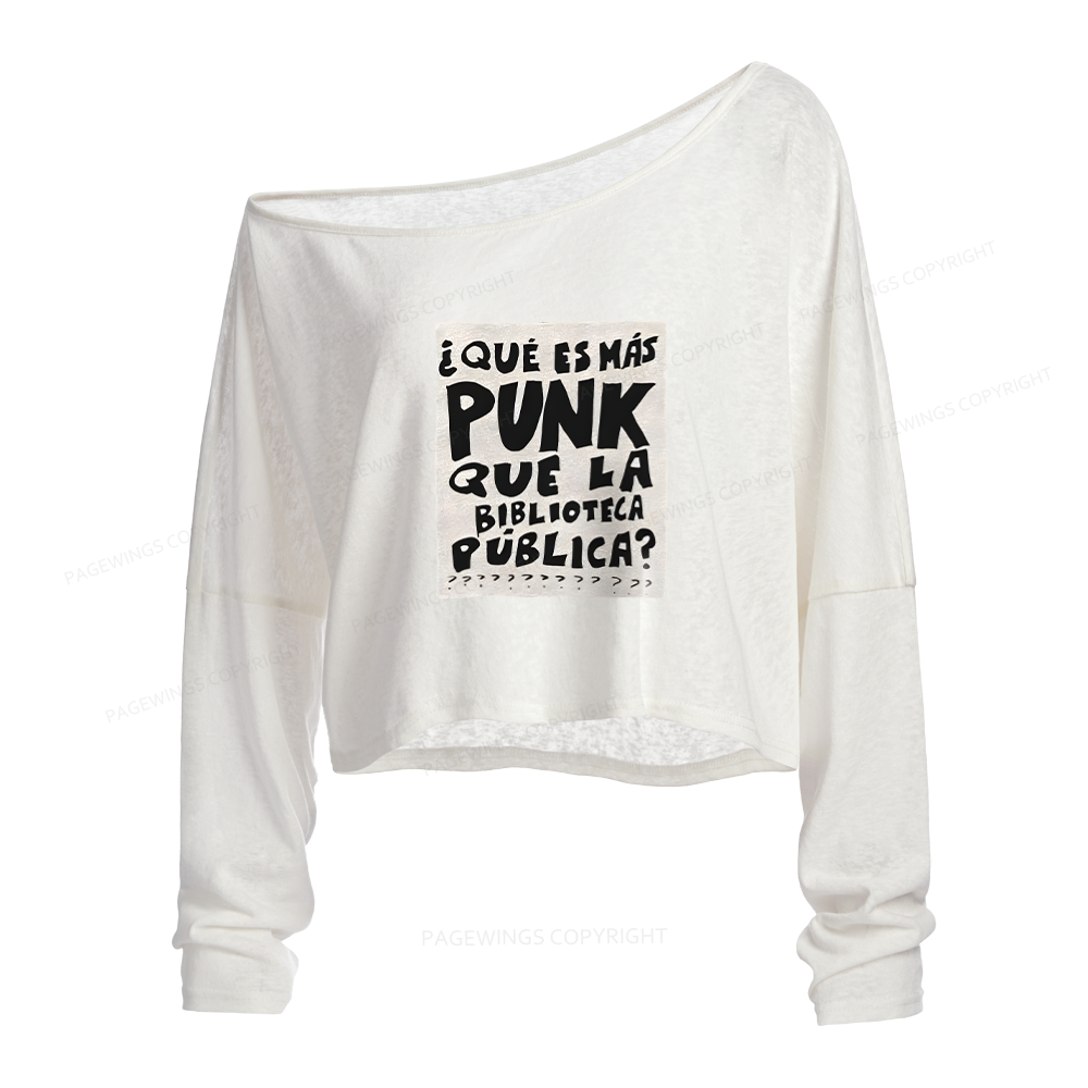 Pagewings What's More Punk Than The Public Library Slouchy Long Sleeve Off Shoulder T-shirts