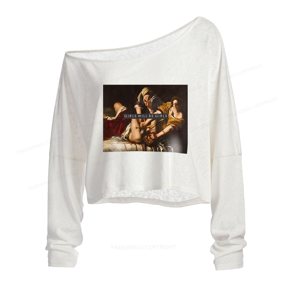 Pagewings Girls Will Be Girls Slouchy Long Sleeve Off Shoulder T-shirts