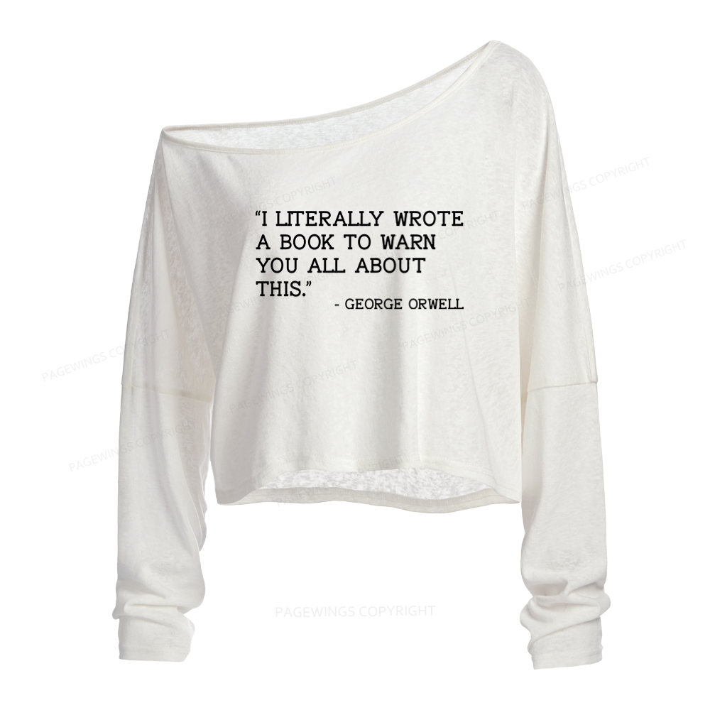Pagewings I Literally Wrote A Book To Warn Slouchy Long Sleeve Off Shoulder T-shirts