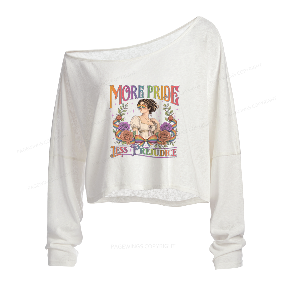 Pagewings More Pride Less Prejudice Slouchy Long Sleeve Off Shoulder T-shirts