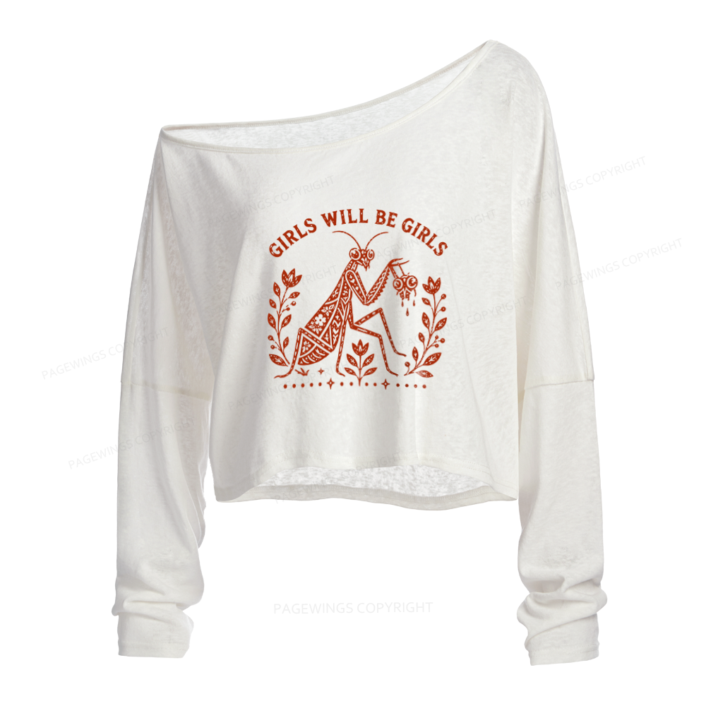 Pagewings Girls Will Be Girls Slouchy Long Sleeve Off Shoulder T-shirts