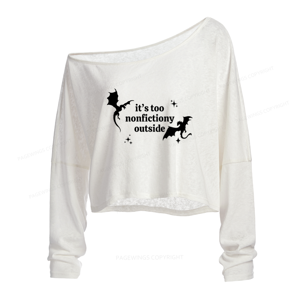 Pagewings Too Nonfictiony Outside Slouchy Long Sleeve Off Shoulder T-shirts