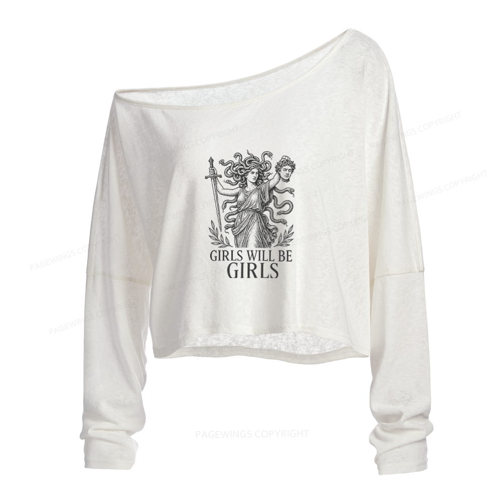 Pagewings Girls Will Be Girls Slouchy Long Sleeve Off Shoulder T-shirts