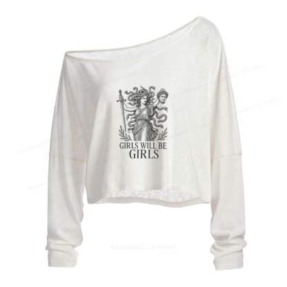 Pagewings Girls Will Be Girls Slouchy Long Sleeve Off Shoulder T-shirts