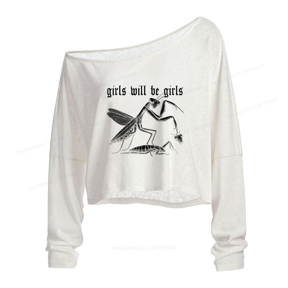 Pagewings Girls Will Be Girls Slouchy Long Sleeve Off Shoulder T-shirts