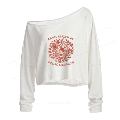 Pagewings Radicalized By Public Libraries Slouchy Long Sleeve Off Shoulder T-shirts