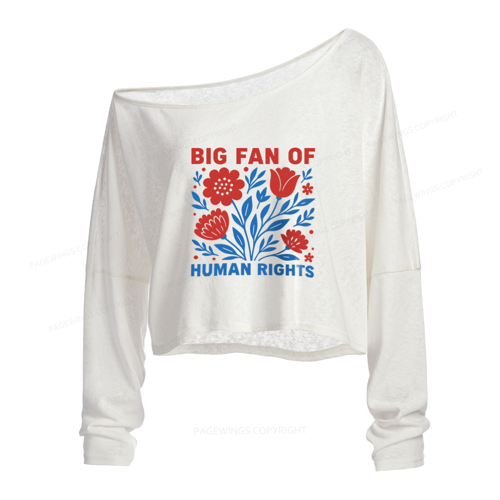 Pagewings Big Fan Of Human Rights Slouchy Long Sleeve Off Shoulder T-shirts