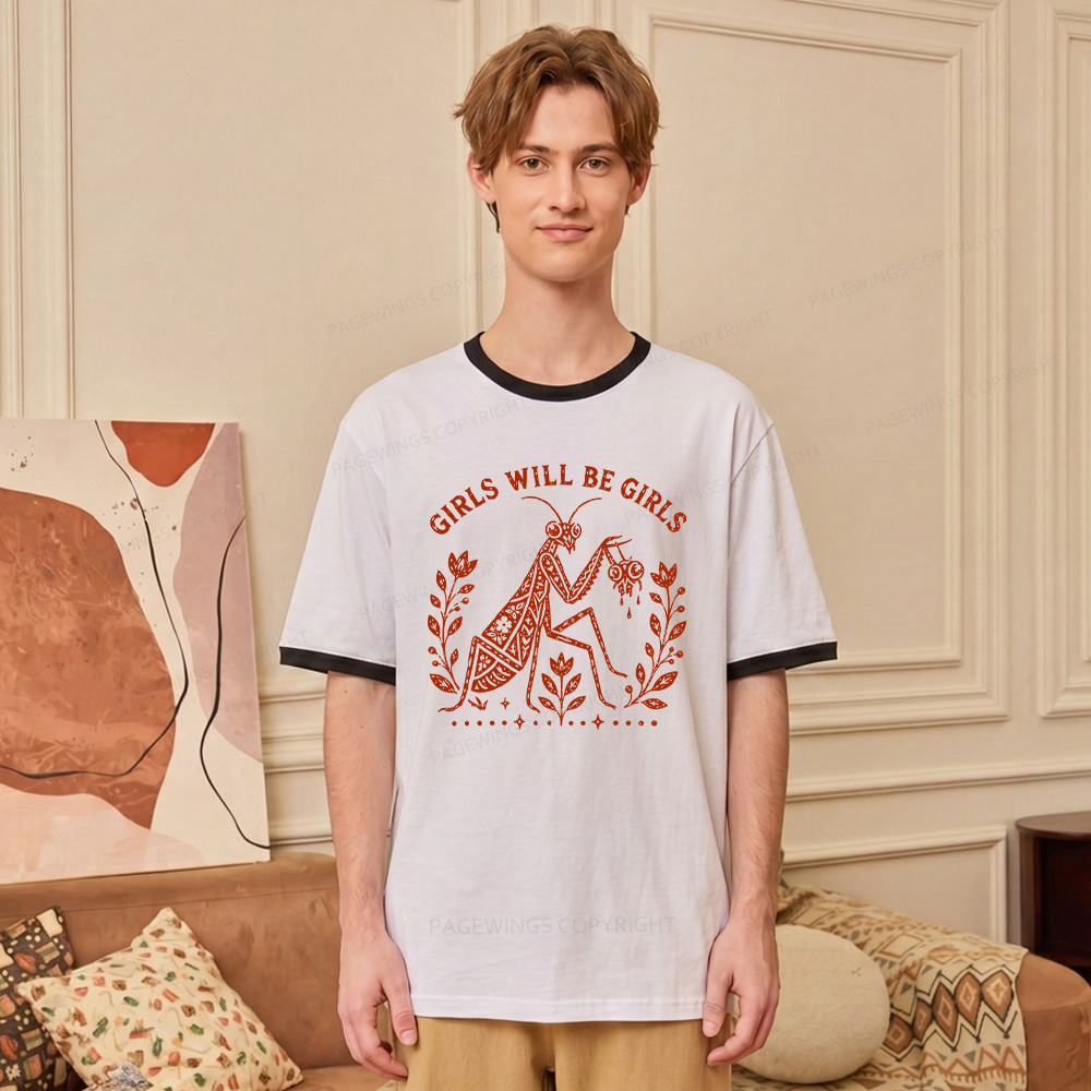 Pagewings Girls Will Be Girls Unisex Ringer T-Shirt 