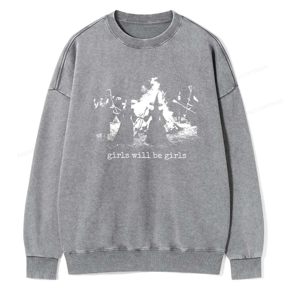 Pagewings Girls Will Be Girls Unisex Washed Sweatshirt