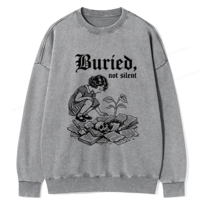 Pagewings Buried Not Silent Unisex Washed Sweatshirt