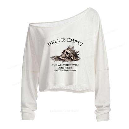 Pagewings Hell Is Empty And All The Devils Are Here Slouchy Long Sleeve Off Shoulder T-shirt