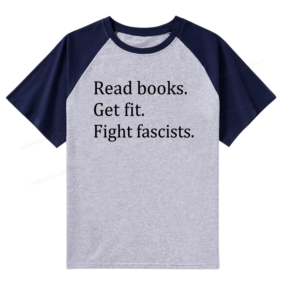 Pagewings Read Books Get Fit Fight Fascists Raglan T-shirt