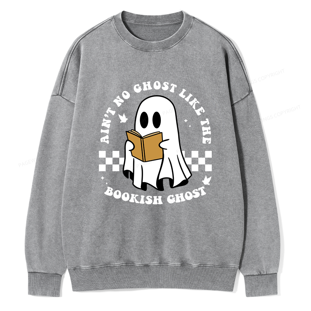 Pagewings Ain't No Ghost Like The Bookish Ghost Unisex Washed Sweatshirt