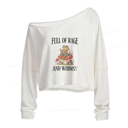 Pagewings Full of Rage and Whimsy Slouchy Long Sleeve Off Shoulder T-shirt